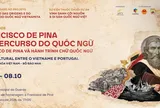 Francisco de Pina và hành trình chữ Quốc ngữ: Cầu nối văn hóa Việt Nam – Bồ Đào Nha sắp được tôn vinh tại Guarda