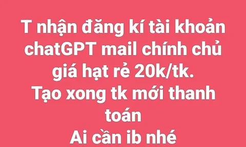 "Nở rộ" dịch vụ mua bán tài khoản, dịch vụ Chat GPT
