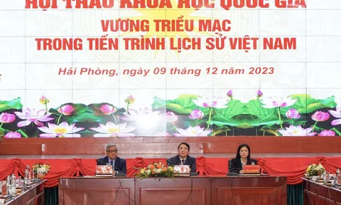 Hội thảo Khoa học Quốc gia - Vương Triều Mạc trong tiến trình lịch sử Việt Nam