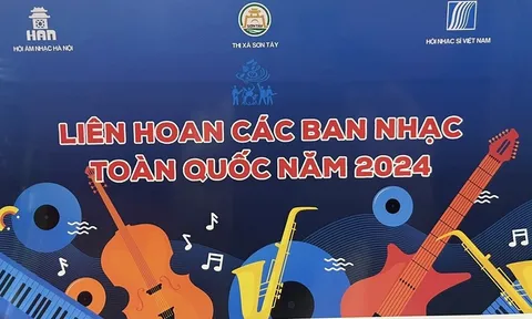 Liên hoan các ban nhạc toàn quốc năm 2024 sẽ diễn ra vào tháng 10-2024 tại thị xã Sơn Tây