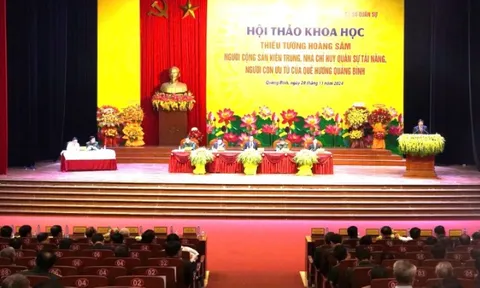 Hội thảo khoa học “Thiếu tướng Hoàng Sâm - người cộng sản kiên trung, nhà chỉ huy quân sự tài năng, người con ưu tú của quê hương Quảng Bình”