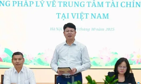 Xây dựng khung pháp lý đồng bộ, khả thi cho việc vận hành Trung tâm tài chính quốc tế của Việt Nam