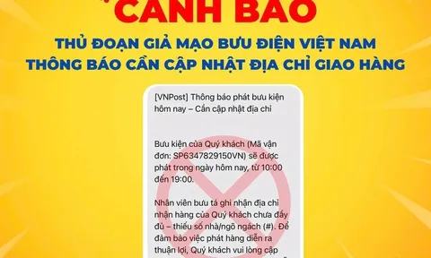 Cảnh giác thủ đoạn giả mạo Bưu điện Việt Nam yêu cầu cập nhật địa chỉ giao hàng để lừa đảo