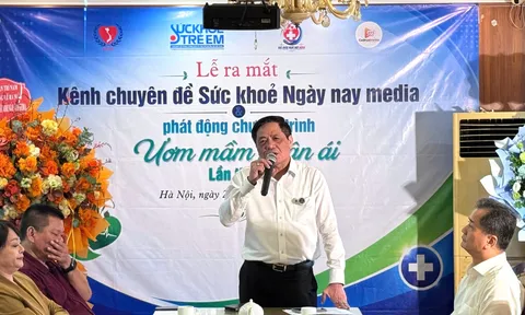 Ra mắt Kênh chuyên đề Sức khỏe Ngày nay Media, lan tỏa giá trị nhân văn cùng hành trình “Ươm mầm nhân ái”