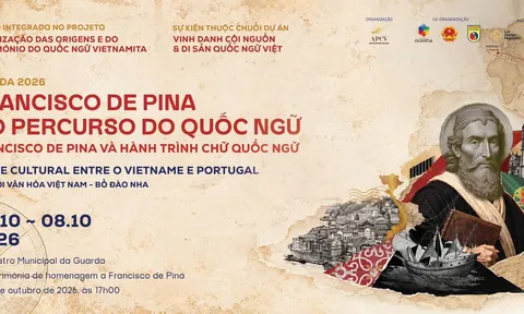 Francisco de Pina và hành trình chữ Quốc ngữ: Cầu nối văn hóa Việt Nam – Bồ Đào Nha sắp được tôn vinh tại Guarda