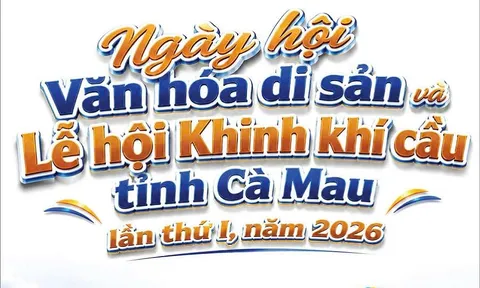 Cà mau tưng bừng sắp diễn ra “Ngày hội văn hóa di sản và Lễ hội Khinh khí cầu tỉnh Cà Mau lần thứ I năm 2026”