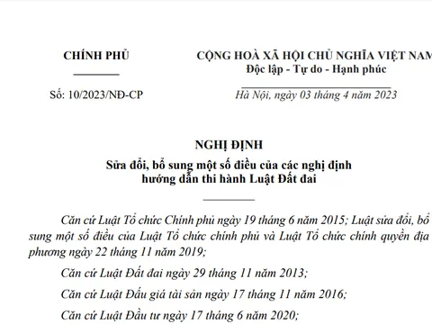 Chính phủ ban hành Nghị định số 10/2023/NĐ-CP sửa đổi, bổ sung một số điều của các nghị định hướng dẫn thi hành Luật Đất đai