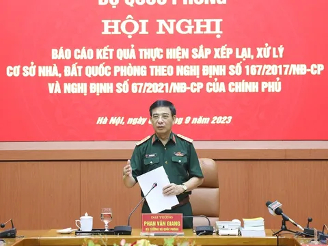 Đại tướng Phan Văn Giang: Quyết liệt triển khai sắp xếp lại, xử lý cơ sở nhà, đất quốc phòng
