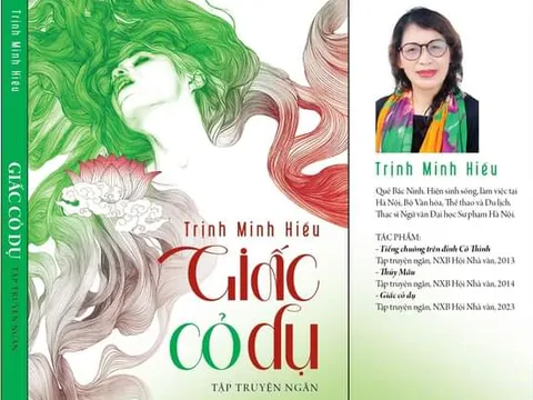 Ra mắt tập truyện ngắn “Giấc cỏ dụ” của nữ nhà văn Trịnh Minh Hiếu