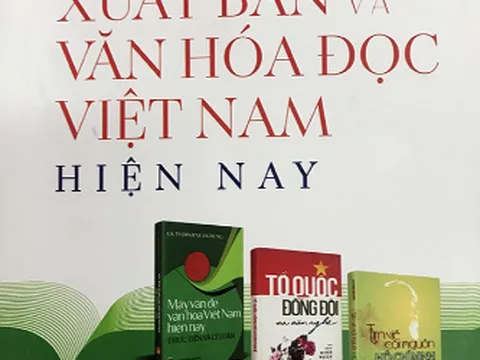 Mấy vấn đề về xuất bản và văn hóa đọc Việt Nam hiện nay