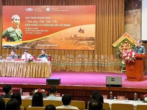 Hội thảo “Chiến thắng Điện Biên Phủ - Bản hùng ca thời đại Hồ Chí Minh”: Góp phần phát huy truyền thống yêu nước, chủ nghĩa anh hùng cách mạng