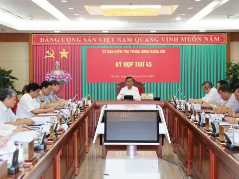 Ủy ban Kiểm tra Trung ương tổ chức Kỳ họp thứ 45