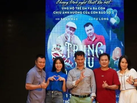 Chương trình nghệ thuật đặc biệt “Trung thu không xa cách” ủng hộ đồng bào vùng bão, lũ