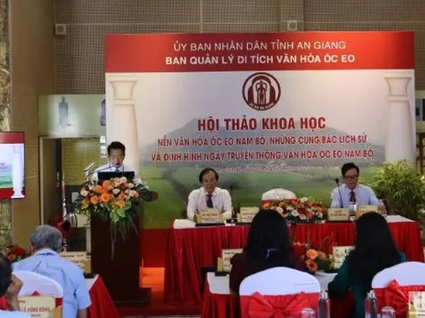 Nền văn hóa Óc Eo - những cung bậc lịch sử và định hình ngày truyền thống văn hóa Óc Eo Nam Bộ