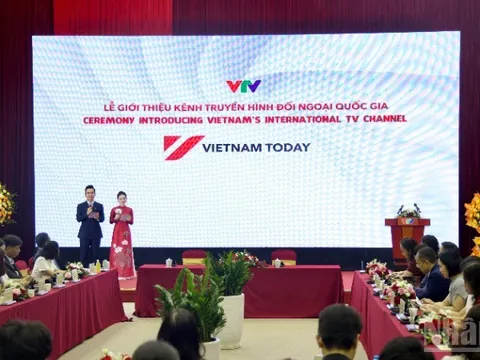 Ra mắt Kênh Truyền hình đối ngoại quốc gia-Vietnam Today