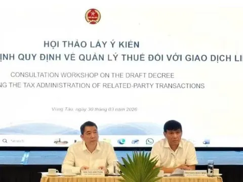 Nghị định quản lý thuế đối với giao dịch liên kết phải minh bạch, công bằng và hiệu quả