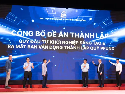 Học viện Công nghệ Bưu chính Viễn thông công bố Đề án thành lập Quỹ đầu tư khởi nghiệp sáng tạo PFUND