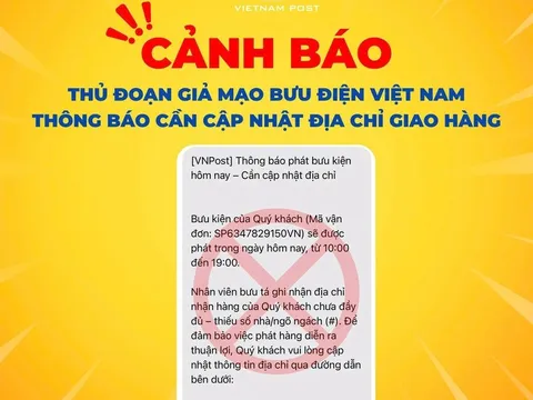 Cảnh giác thủ đoạn giả mạo Bưu điện Việt Nam yêu cầu cập nhật địa chỉ giao hàng để lừa đảo