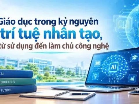 Giáo dục trong kỷ nguyên AI, từ sử dụng đến làm chủ công nghệ