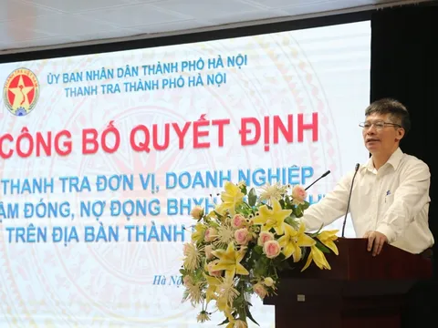 Hà Nội: Quyết liệt trong công tác thanh tra doanh nghiệp nợ BHXH