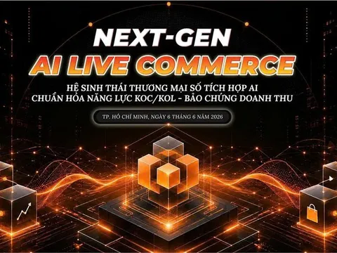 NEXT-GEN AI LIVE COMMERCE 2026: Hệ sinh thái thương mại số tích hợp AI, chuẩn hóa năng lực KOC/KOL – bảo chứng doanh thu